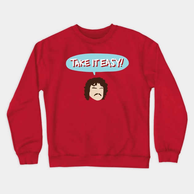 Take It Easy! Crewneck Sweatshirt by La Tiendita de Blanquita